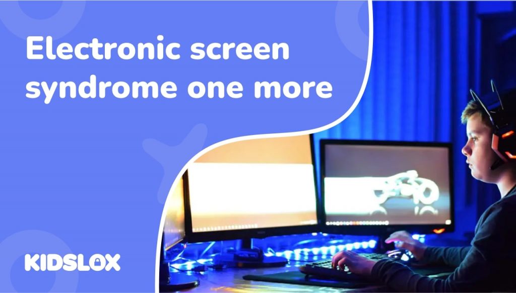Electronic screen syndrome what parents should know